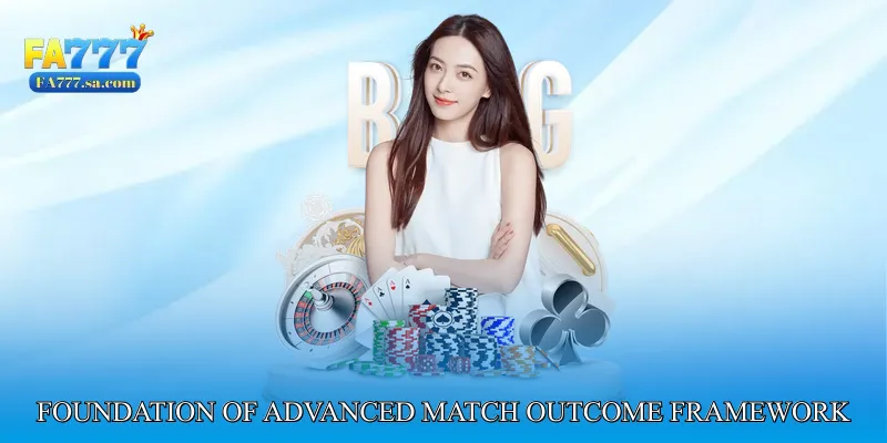 The Conceptual Foundation of Advanced Match Outcome Framework