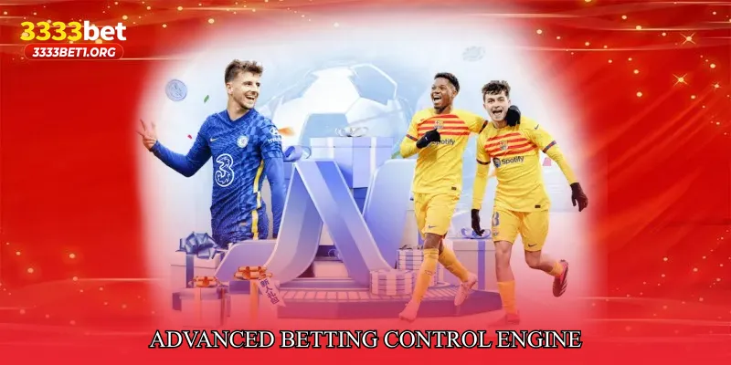 Advanced Betting Control Engine