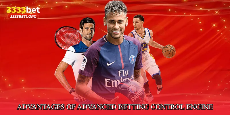 Advantages of Advanced Betting Control Engine