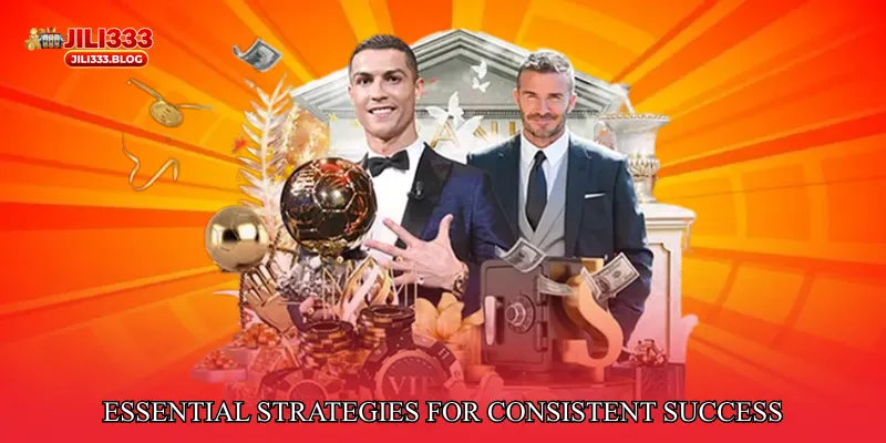 Essential Strategies for Consistent Success