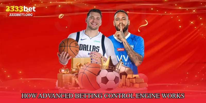 How Advanced Betting Control Engine Works