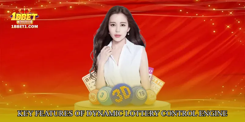 Key Features of Dynamic Lottery Control Engine