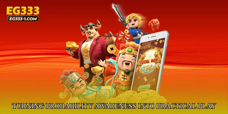 Turning Probability Awareness Into Practical Play
