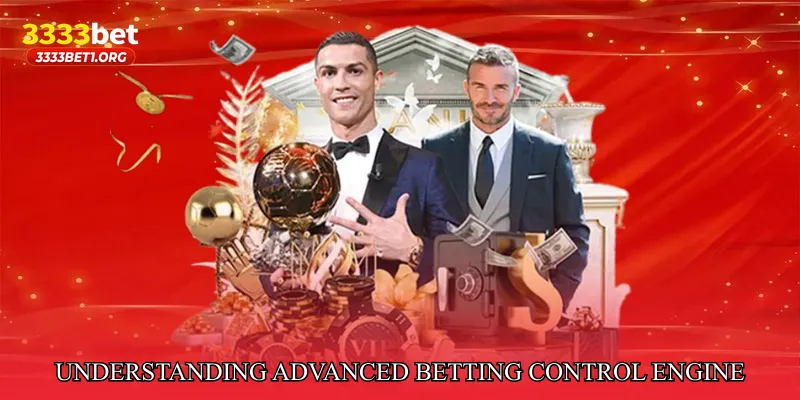 Understanding Advanced Betting Control Engine