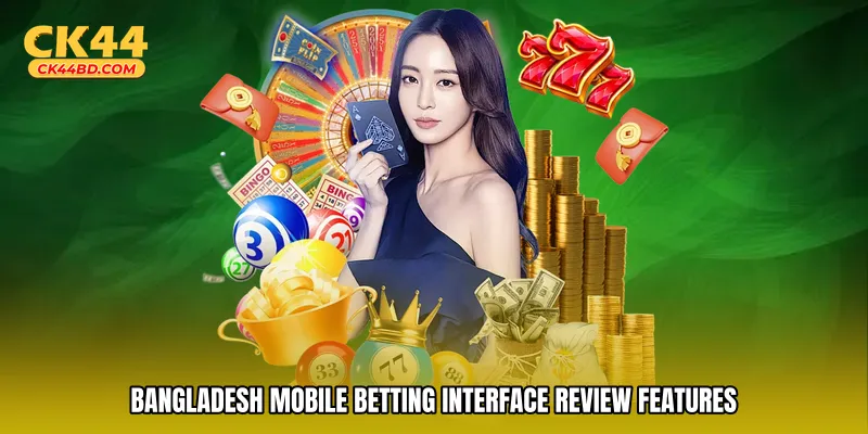 Bangladesh mobile betting interface review features