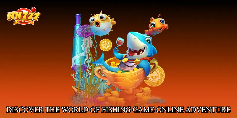 Discover the World of Fishing game online adventure