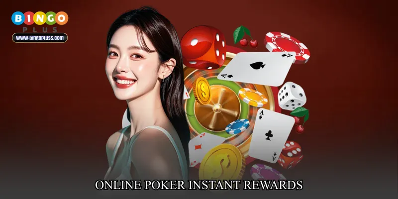 online poker instant rewards