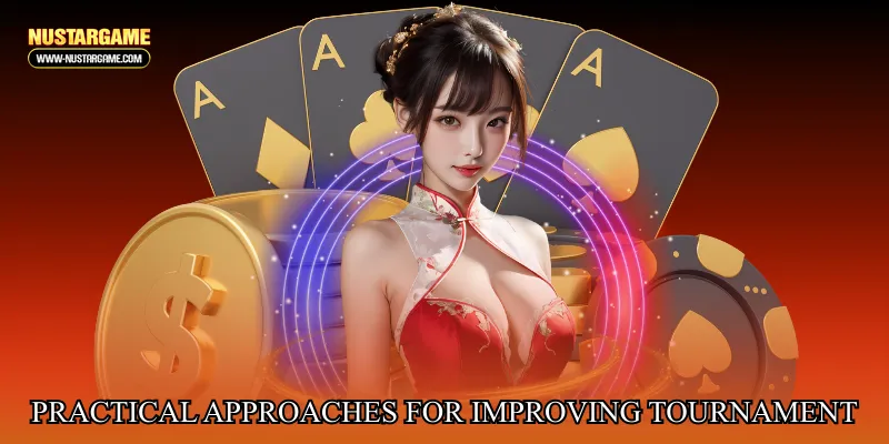 Practical approaches for improving tournament experience