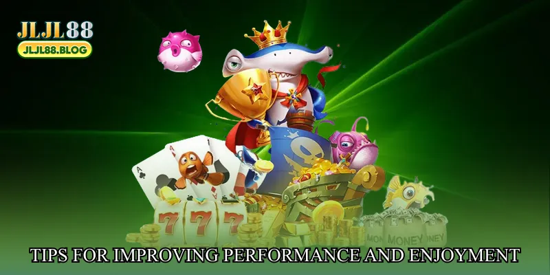 Tips for improving performance and enjoyment