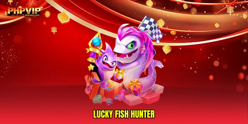 Lucky fish hunter
