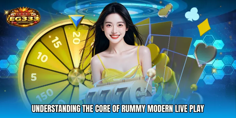 Understanding the Core of Rummy Modern live play